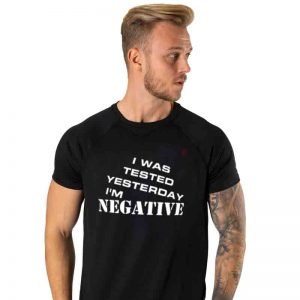I WAS TESTED NEGATIVE YESTERDAY