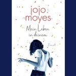 Mein Leben in Deinem, Jojo Moyes